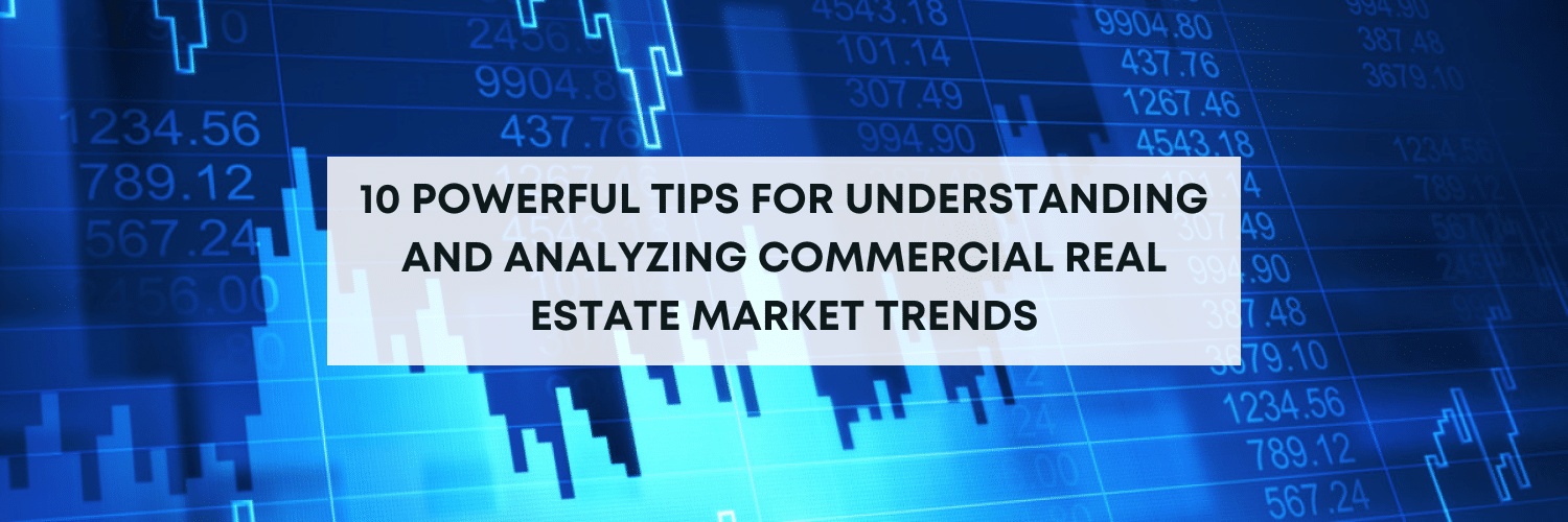 Dive into the world of commercial real estate market trends and discover powerful tips to help you navigate this dynamic landscape.